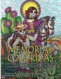 Memorias Coloridas: Libro para colorear con poemas e ilustraciones mexicanas inspiradas en el Da de los Muertos