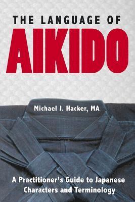 Michael Hacker - Language of Aikido, Häftad