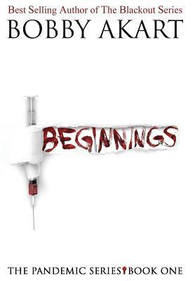 Bobby Akart - Pandemic: Beginnings, Inbunden