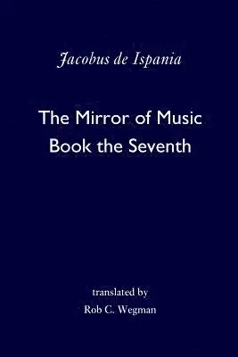 The Mirror of Music: Book the Seventh
