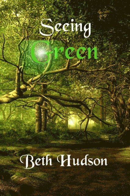Beth Hudson - Seeing Green, E-bok
