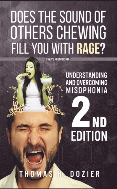 Thomas H Dozier - Understanding and Overcoming Misophonia, 2nd edition, E-bok