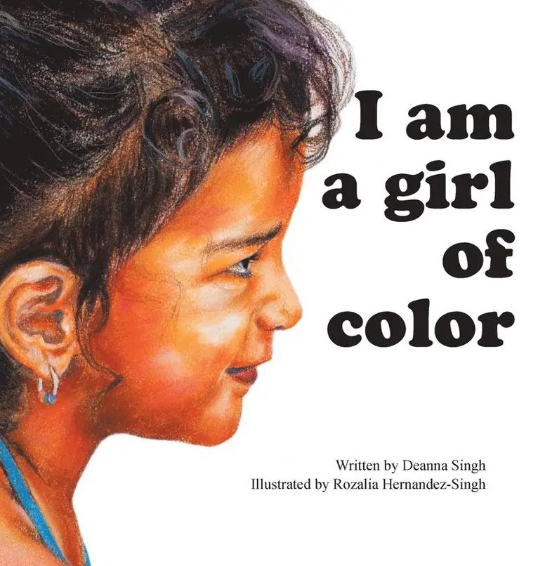 Deanna Singh - I Am a Girl of Color, Inbunden. Tillgänglighet: Lägg i varukorg