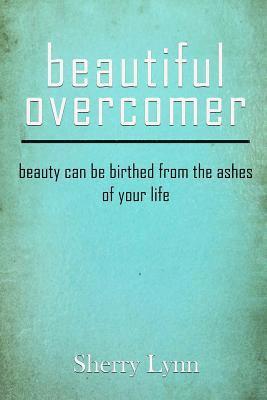 Sherry Lynn - Beautiful Overcomer, Häftad