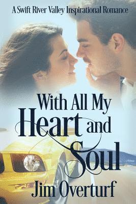 Jim Overturf, Karen Overturf - With All My Heart and Soul: A Swift River Valley Inspirational Romance, Häftad. Tillgänglighet: Lägg i varukorg