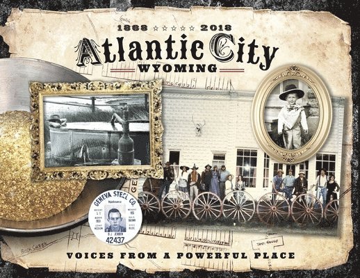 Atlantic City Wyoming, Voices from a Powerful Place