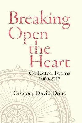 Gregory David Done - Breaking Open the Heart, Häftad. Tillgänglighet: Lägg i varukorg