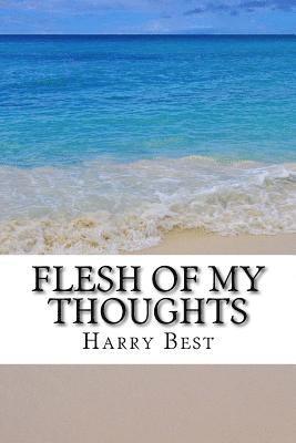 Harry Best - Flesh of My Thoughts, Häftad