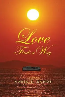 Maria T. Ramos - Love Finds a Way, Häftad. Tillgänglighet: Lägg i varukorg