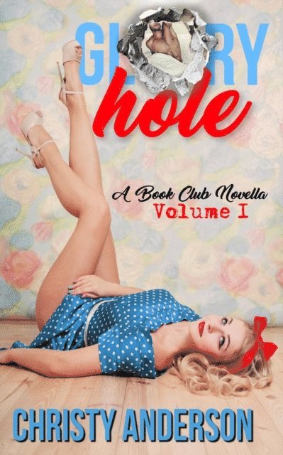 Christy Anderson - Glory Hole, E-bok