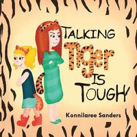 Talking Tiger Is Tough