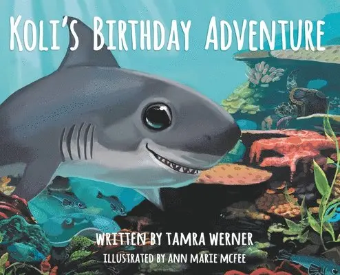 Koli's Birthday Adventure: Koli, The Great White Shark