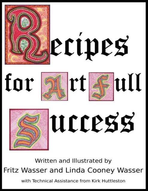 Linda Cooney Wasser, Fritz F Wasser, Kirk V Huttleston - Recipes for ArtFull Success, E-bok. Tillgänglighet: Lägg i varukorg
