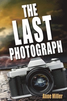 Anne Miller - Last Photograph, Häftad