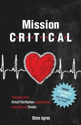 Mission Critical: Manage your Atrial Fibrillation and Reduce your Risk of Stroke