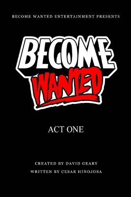 Cesar Hinojosa - Become Wanted: Act One, Häftad