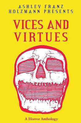 Vices and Virtues, Häftad
