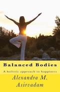 Balanced Bodies: A holistic approach to happiness