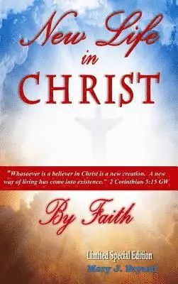 Mary J Bryant - New Life in Christ by Faith, Inbunden. Tillgänglighet: Lägg i varukorg