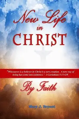 Mary J Bryant - New Life in Christ by Faith, Häftad. Tillgänglighet: Lägg i varukorg