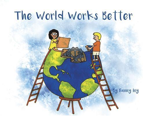 Danny Iny - World Works Better, Inbunden. Tillgänglighet: Lägg i varukorg