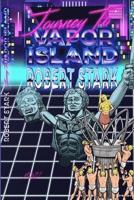Robert Stark - Journey to Vapor Island, Häftad