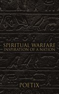 Spiritual Warfare: Inspiration of A Nation