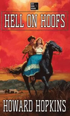 Howard Hopkins - Hell on Hoofs: A Howard Hopkins Western Adventure, Häftad. Tillgänglighet: Lägg i varukorg