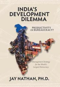 India's Development Dilemma, Productivity or Bureaucracy