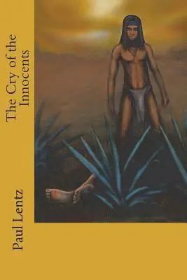 Paul Lentz - The Cry of the Innocents, Häftad. Tillgänglighet: Lägg i varukorg
