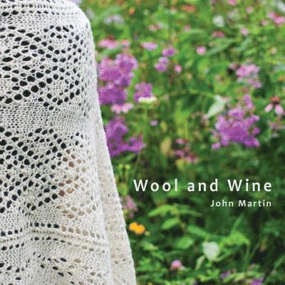 John T Martin - Wool and Wine, Häftad
