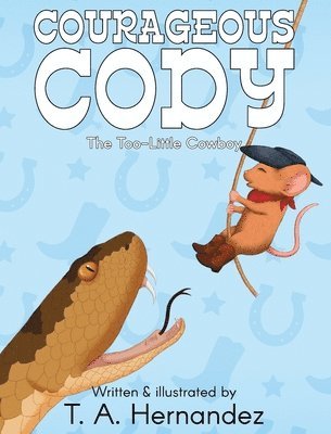 T a Hernandez - Courageous Cody, Inbunden. Tillgänglighet: Lägg i varukorg