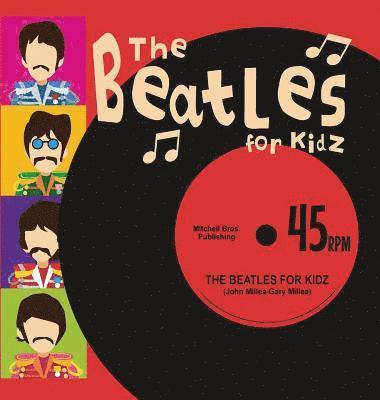 John Millea, Gary Millea - Beatles for Kidz, Inbunden. Tillgänglighet: Lägg i varukorg
