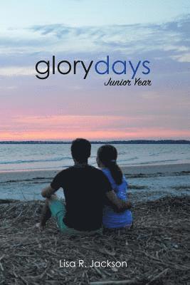 Lisa R. Jackson - Glory Days: Junior Year, Häftad. Tillgänglighet: Lägg i varukorg