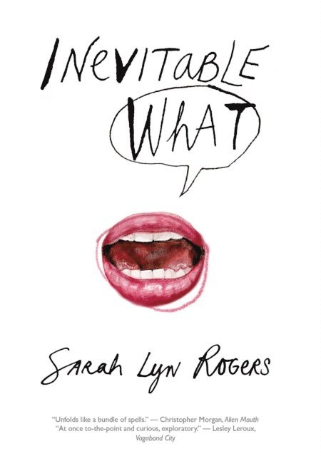 Sarah Lyn Rogers - Inevitable What, E-bok
