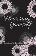 Flowering Yourself
