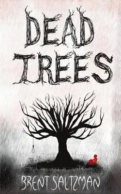 Brent Saltzman - Dead Trees, Häftad. Tillgänglighet: Lägg i varukorg