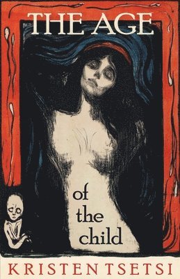 Kristen Tsetsi - Age of the Child, Häftad