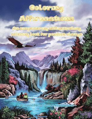 Edward F. T. Charfauros - Coloring Affirmations: An empowering self-nourishing coloring book for positive change, Häftad. Tillgänglighet: Lägg i varukorg