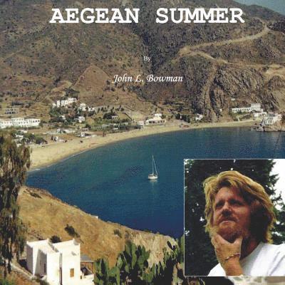 John L. Bowman - Aegean Summer, Häftad