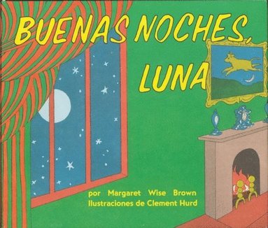 Margaret Wise Brown - Buenas Noches Luna / Goodnight Moon, Kartonnage