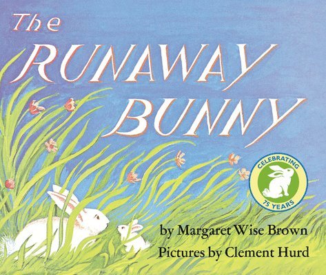 Margaret Wise Brown - The Runaway Bunny Lap Edition: An Easter and Springtime Book for Kids, Kartonnage