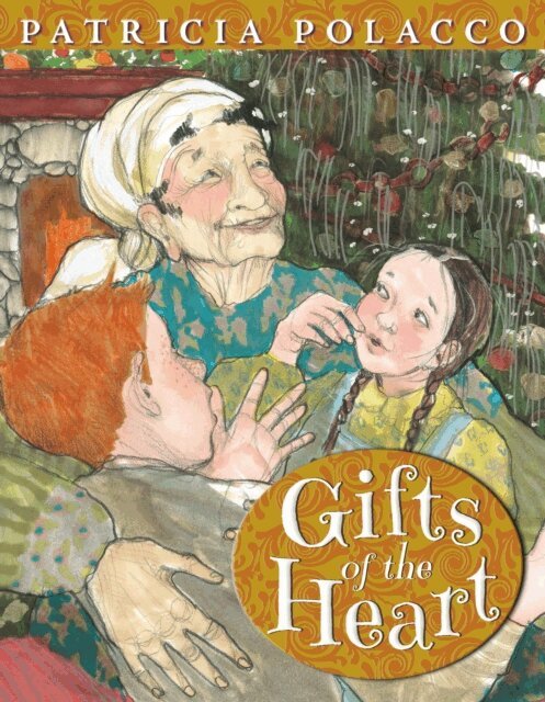 Patricia Polacco - Gifts of the Heart, E-bok