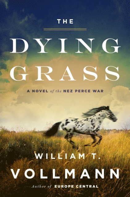 William T. Vollmann - Dying Grass, E-bok