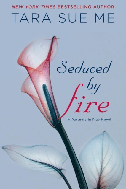 Tara Sue Me - Seduced By Fire, E-bok. Tillgänglighet: Lägg i varukorg