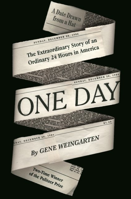 Gene Weingarten - One Day, E-bok