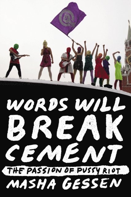 Masha Gessen - Words Will Break Cement, E-bok