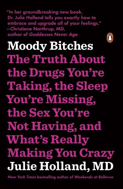 Julie Holland - Moody Bitches, E-bok