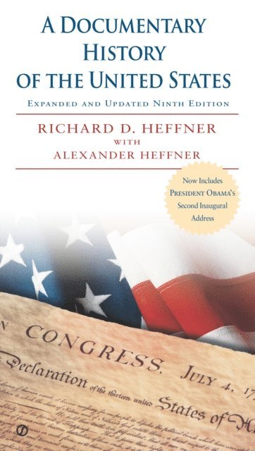 Alexander B. Heffner, Richard D. Heffner - Documentary History of the United States (Revised and Updated), E-bok