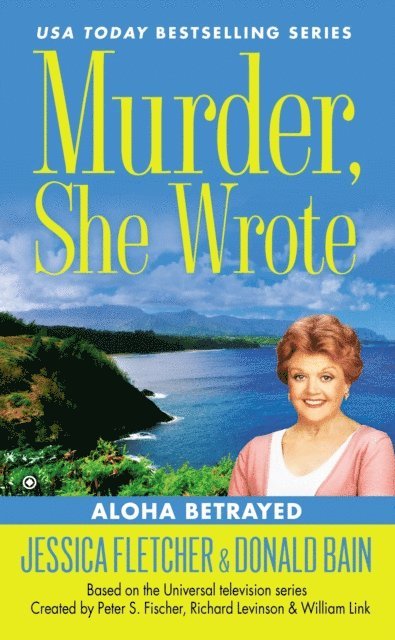 Donald Bain, Jessica Fletcher - Murder, She Wrote: Aloha Betrayed, E-bok